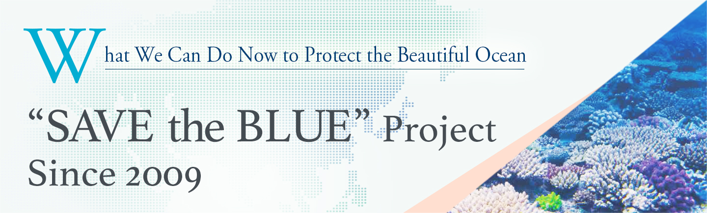 “SAVE the BLUE” Project Since 2009