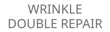 WRINKLE DOUBLE REPAIR