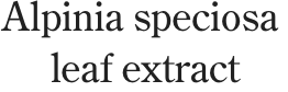 Alpinia speciosa leaf extract