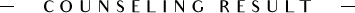 Counseling result